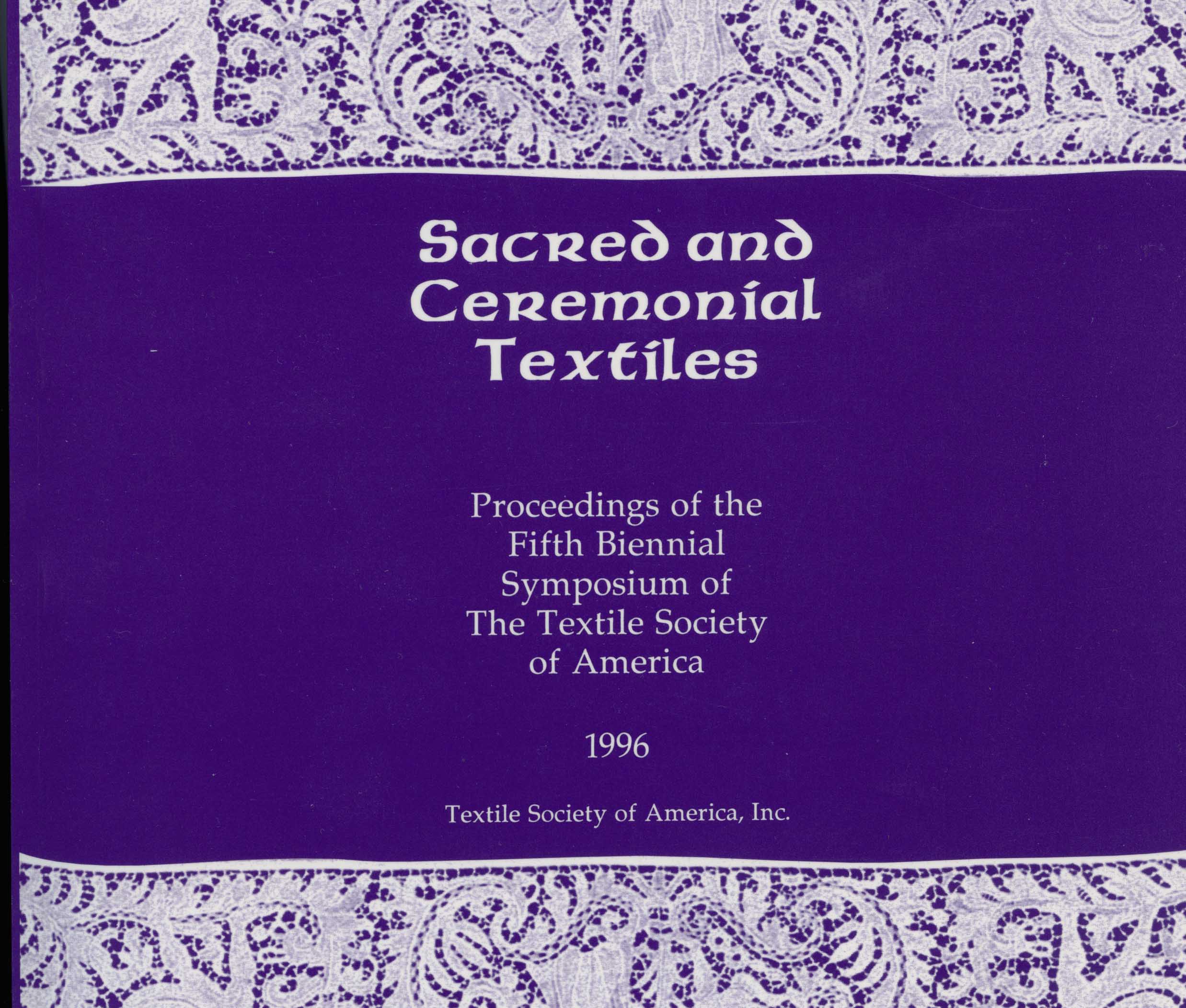 Symposium 1996 -Sacred and Ceremonial Textiles