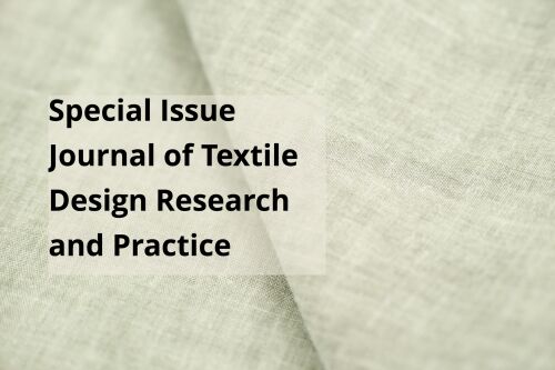 Member News: Special Issue of the Journal of Textile Design Research and Practice
