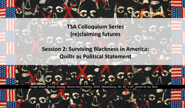 Surviving Blackness in America: Quilts as Political Statement