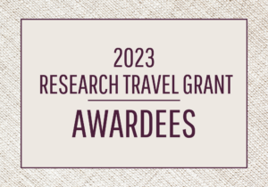 Text that reads "2023 Research Travel Grant Awardees"