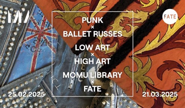 Punk x Ballet Russes • Low Art x High Art • MoMu Library x FATE
